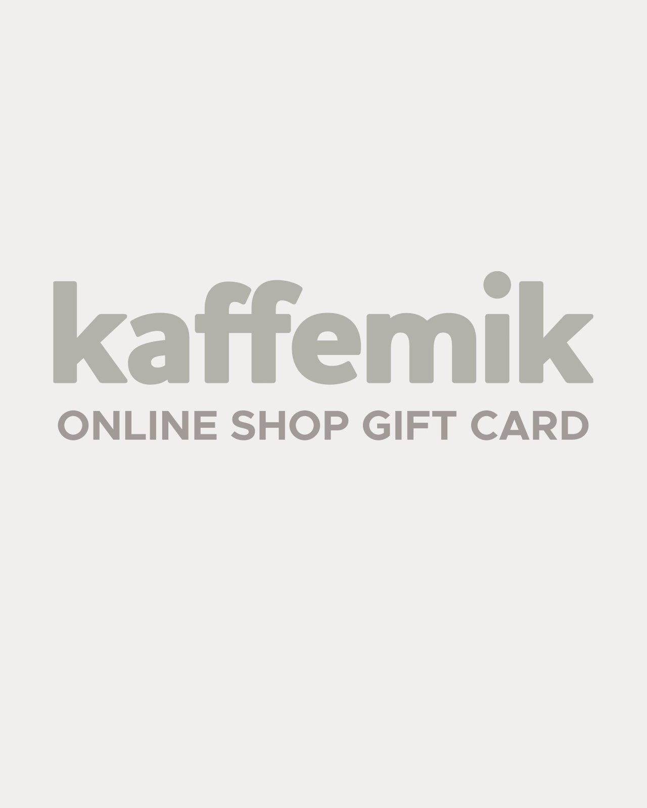 kaffemik GUTSCHEINE - ONLINE - kaffemikKAFFEMIK (AT)Vify Gift Card